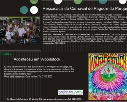 Ressaca do Carnaval no Esquina do Sol e Filme Aconteceu em Woodstock