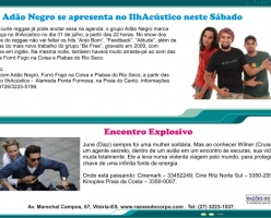Banda "Ado Negro" no IlhAcstico e Filme "Encontro Explosivo" nos cinemas.